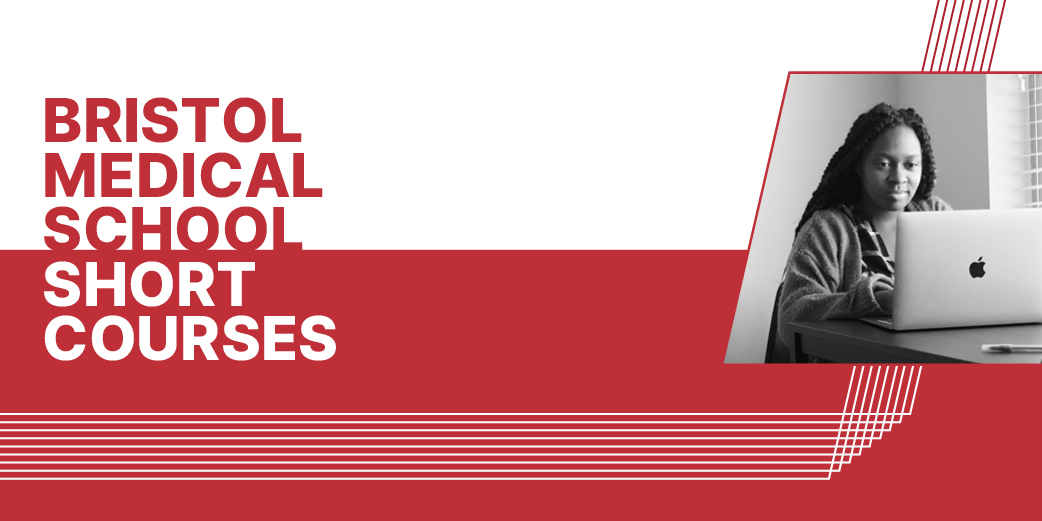 Bristol Medical School Short Courses logo and image of woman on a laptop